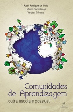 Comunidades de aprendizagem: outra escola é possível