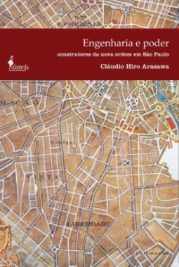 Engenharia e poder: construtores da nova ordem em São Paulo