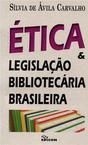 Ética & Legislação Bibliotecária Brasileira