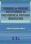 Fundos de pensão instituídos na previdência privada brasileira