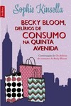 Becky Bloom, delírios de consumo na Quinta Avenida (edição de bolso)
