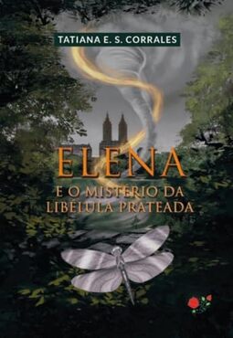 Elena e o mistério da Libélula Prateada
