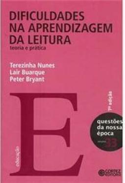 Nova Coleção Questões da Nossa Época - Dificuldades Na Aprendizagem da Leitura: Teoria e Prática - Volume 33 -