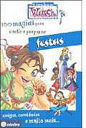 100 Magias para Curtir e Preparar Festas