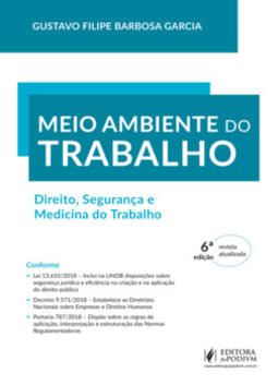 Meio ambiente do trabalho: direito, segurança e medicina do trabalho