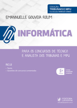 Informática: para os concursos de técnico e analista dos tribunais e MPU