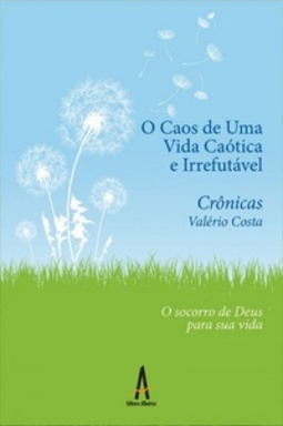 O CAOS DE UMA VIDA CAÓTICA E IRREFUTÁVEL #1