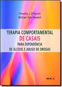 Terapia Comportamental De Casais Para Dependencia De Alcool E Abuso De Drogas