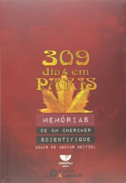309 dias em Paris: memórias de um chercher scientifique