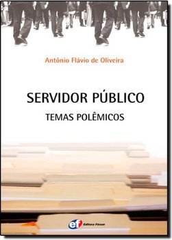 Servidor Público: Temas Polêmicos