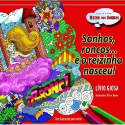 Sonhos, roncos ... E o reizinho nasceu!
