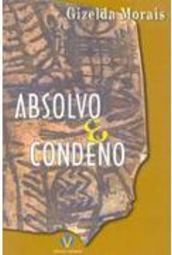 Absolvo e Condeno