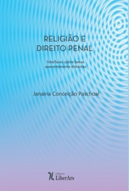 Religião e direito penal: interfaces sobre temas aparentemente distantes