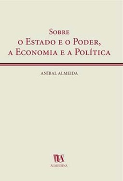 Sobre o Estado e o poder, a economia e a política