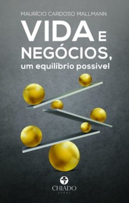 Vida e negócios, um equilíbrio possível