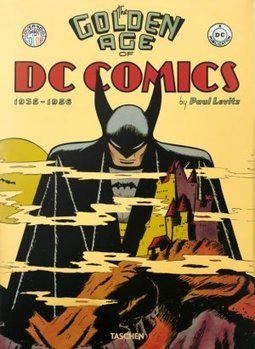 THE GOLDEN AGE OF DC COMICS