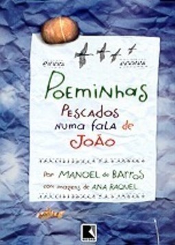 Poeminhas Pescados Numa Fala de João
