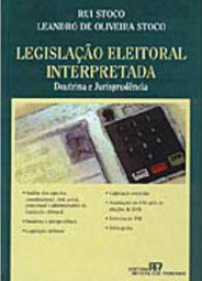 Legislação Eleitoral Interpretada: Doutrina e Jurisprudência