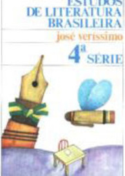 Estudos de Literatura Brasileira - 4º Série - 4 série