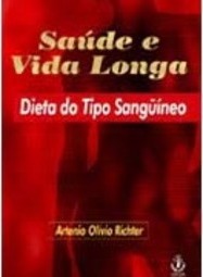 Saúde e Vida Longa: a Dieta do Tipo Sanguíneo