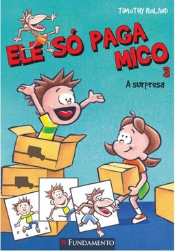 Ele Só Paga Mico #3 - A Surpresa