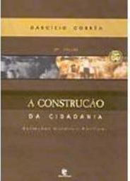 A Construção da Cidadania: Reflexões Histórico-Políticas