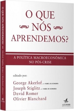 O que nós aprendemos? A política macroeconômica no pós-crise