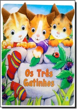 Tres Gatinhos, Os
