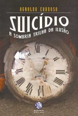 Suícidio: a Sombria Trilha da Ilusão