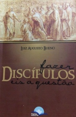 Fazer DISCÍPULOS?