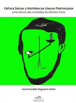 Crítica social e história da língua portuguesa: uma leitura das comédias de Martins Pena