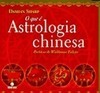 O que é Astrologia Chinesa?