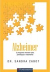 Alzheimer - O Programa Inovador Para Prevenção E Tratamento