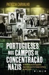 Portugueses nos Campos de Concentração Nazis