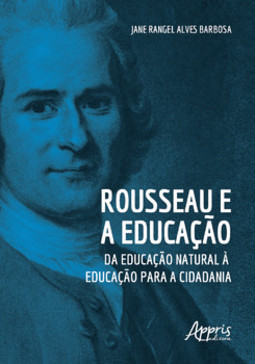 Rousseau e a educação: da educação natural à  educação para a cidadania