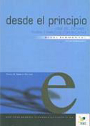 Desde el Principio: Usos del Espa&ntilde;ol: Teoría y Práctica Comunic