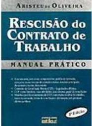 Rescisão de Contrato de Trabalho: Manual Prático