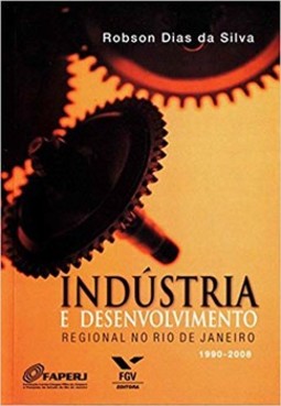 Indústria e desenvolvimento regional no rio de janeiro