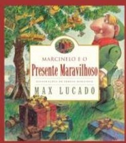 Marcinelo e o Presente Maravilhoso