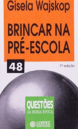 Brincar na Pré-Escola