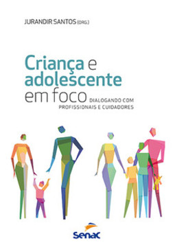 Criança e adolescente em foco: dialogando com profissionais e cuidadores