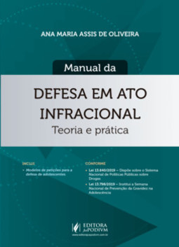 Manual da defesa em ato infracional: teoria e prática