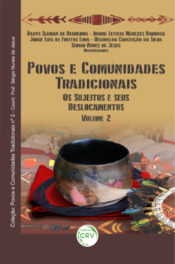Povos e comunidades tradicionais: os sujeitos e seus deslocamentos