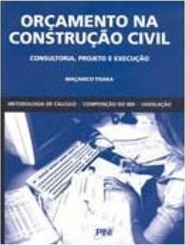 Orçamento na Construção Civil: Consultoria, Projeto e Execução