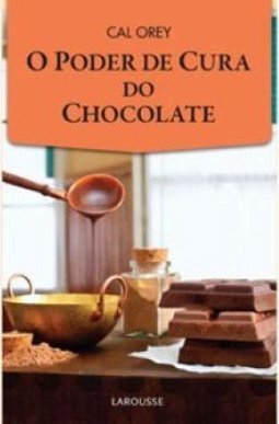 O PODER DE CURA DO CHOCOLATE