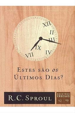 Estes são os Últimos Dias?