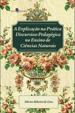 A explicação na prática discursiva-pedagógica no ensino de ciências naturais