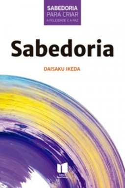 Sabedoria (Sabedoria para criar a felicidade e a paz #3)