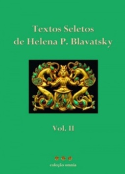 Textos Seletos de Helena P. Blavatsky - Volume II (Coleção Omnia)