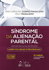 Síndrome da alienação parental: Importância da detecção - Aspectos legais e processuais